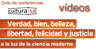 Vídeos Ciclo de conferencias : Verdad, bien, belleza, libertad, felicidad y justicia